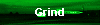 Grind