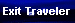 Exit Traveler